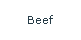 Beef